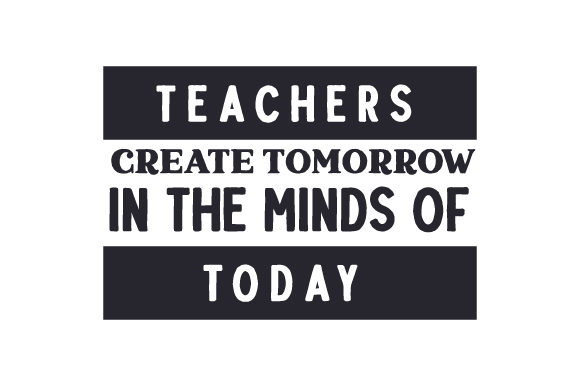 Teachers Create Tomorrow in the Minds of Today Crafts School Amp