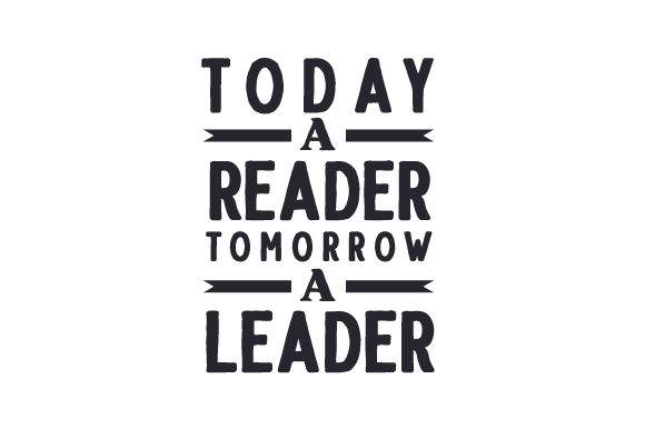 Today a Reader, Tomorrow a Leader: A Crafts-Friendly Graphic Design Asset for School Amp Campaigns