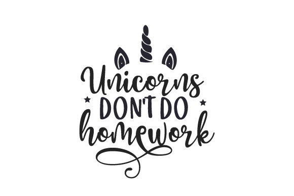 Unicorns Don’t Do Homework: A Playful Graphic Design Asset for School Amp & Crafts